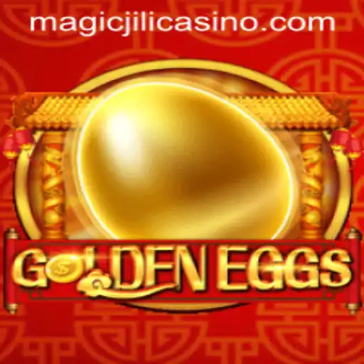 Exploring the Enchanting World of GoldenEggs at MAGICJILI Casino
