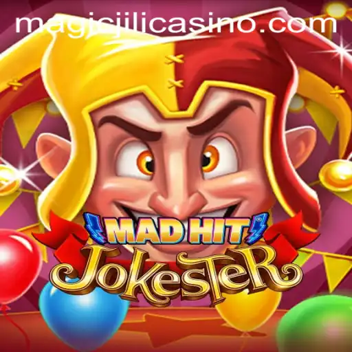 Explore the Whimsical World of MadHitJokester at MAGICJILI Casino