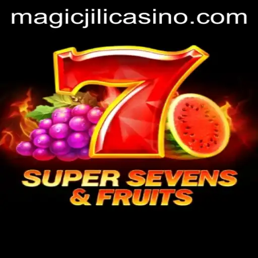 Discover the Thrilling World of 7SuperSevensFruits at MAGICJILI Casino