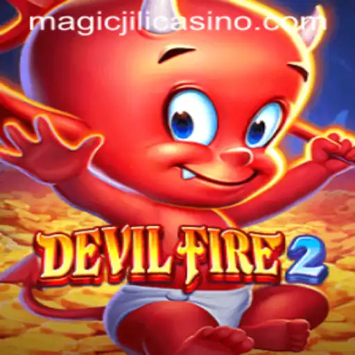 DevilFire2: A Thrilling Adventure at MAGICJILI Casino