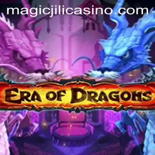 Exploring the Enchanting World of EraOfDragons: Delving into the MAGICJILI Casino Adventure
