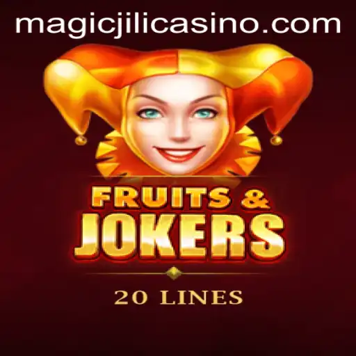 Exploring the Excitement of FruitsAndJokers20 at MAGICJILI Casino