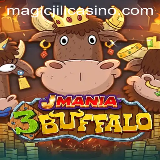 Exploring the Thrills of JMania3Buffalo at MAGICJILI Casino