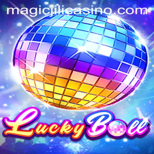 Discover the Thrilling World of LuckyBall at MAGICJILI Casino