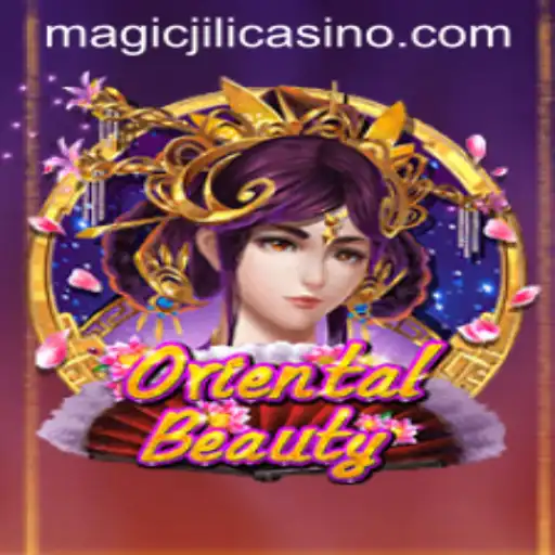 Exploring the Allure of OrientalBeauty at MAGICJILI Casino