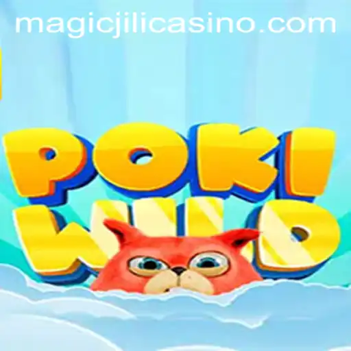 Exploring the Enchanting World of PokiWild: A MagicJili Casino Adventure