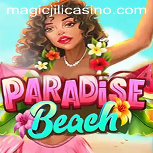 Discover the Excitement of ParadiseBeach: Unveiling the Latest from MAGICJILI Casino